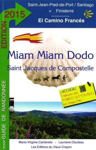 Livrenpoche : Miam-Miam-Dodo Camino Francés 2015 - Lauriane Clouteau - Livre