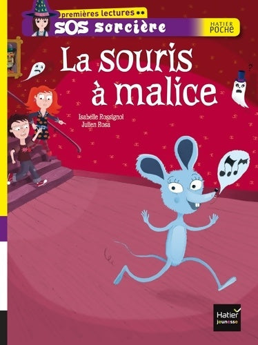 Livrenpoche : La souris à malice - Isabelle Rossignol - Livre