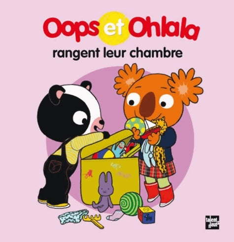 Livrenpoche : Oops et ohlala rangent leur chambre - Mellow - Livre