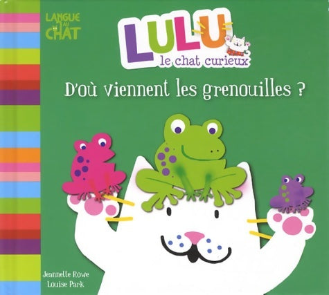 Livrenpoche : D'ou viennent les grenouilles - Louise Park - Livre
