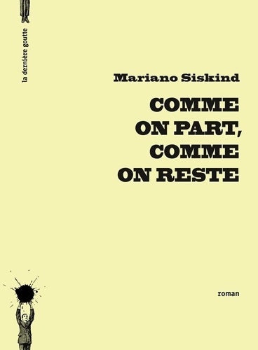 Livrenpoche : Comme on part comme on reste - Mariano Siskind - Livre