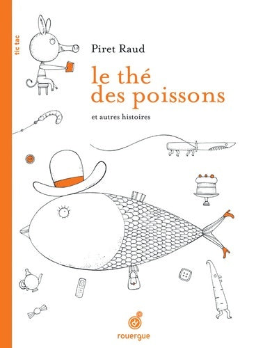 Livrenpoche : Le thé des poissons : Et autres histoires - Piret Raud - Livre