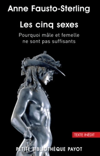 Livrenpoche : Les Cinq Sexes : Pourquoi mâle et femelle ne sont pas suffisants - Anne Fausto-Sterling - Livre