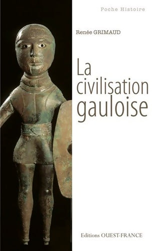 Livrenpoche : La civilisation gauloise - Renée Grimaud - Livre
