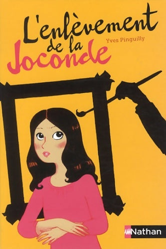 Livrenpoche : L'enlèvement de la Joconde - Yves Pinguilly - Livre