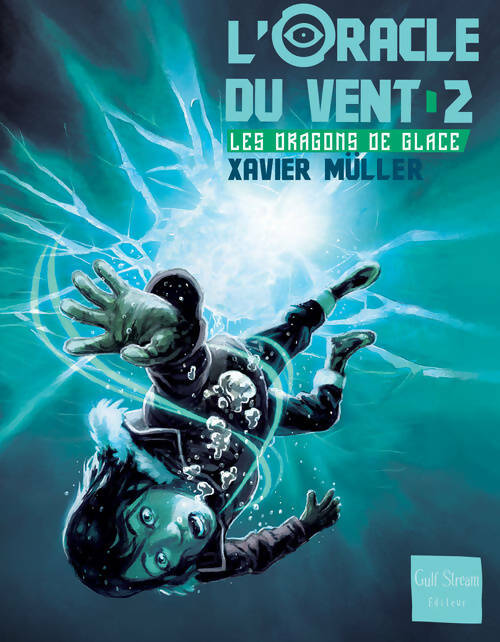 Livrenpoche : L'Oracle du vent Tome II Le piège de glace - Xavier Müller - Livre