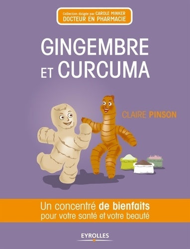 Livrenpoche : Gingembre et curcuma : Un concentré de bienfaits pour votre santé et votre beauté - Claire Pinson - Livre