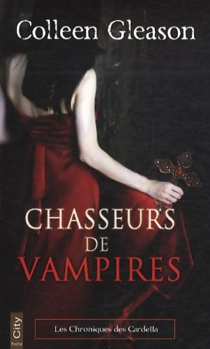 Livrenpoche : Les chroniques des Gardella Tome I : Chasseurs de vampires - GLEASON-C - Livre