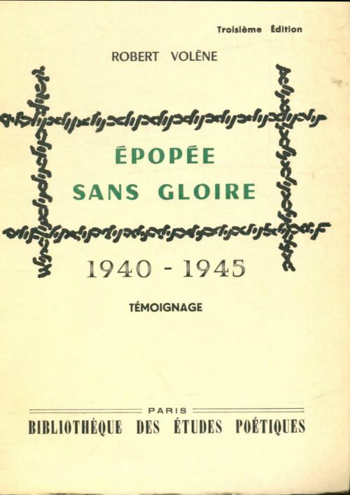 Livrenpoche : Épopée sans gloire : 1940-1945 - Robert Volène - Livre