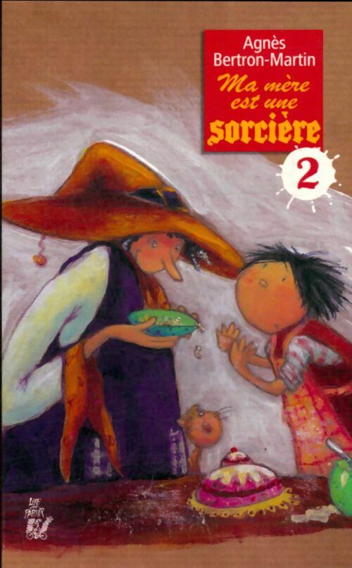 Livrenpoche : Ma mère est une sorcière Tome II - Agnès Bertron-Martin - Livre