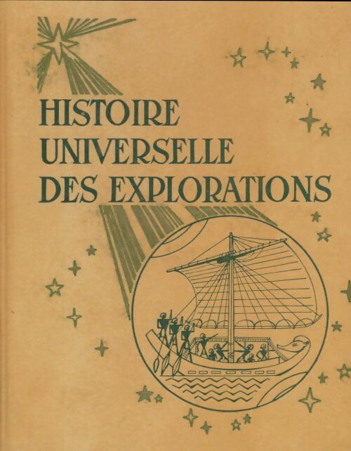 Livrenpoche : Histoire universelle des explorations Tome I - Collectif - Livre