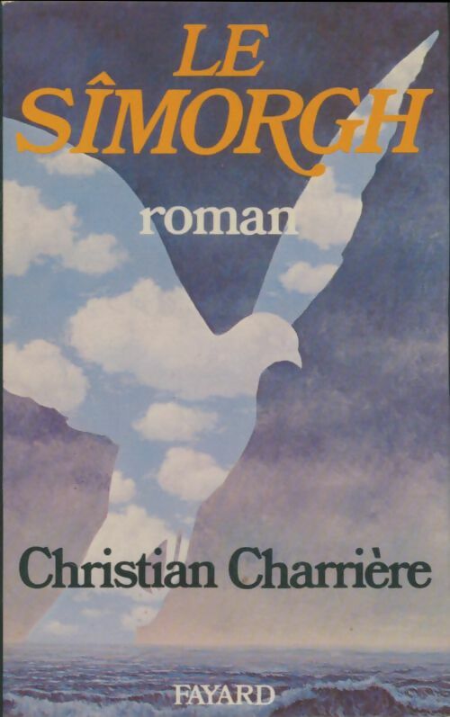 Livrenpoche : Le simorgh - Christian Charrière - Livre