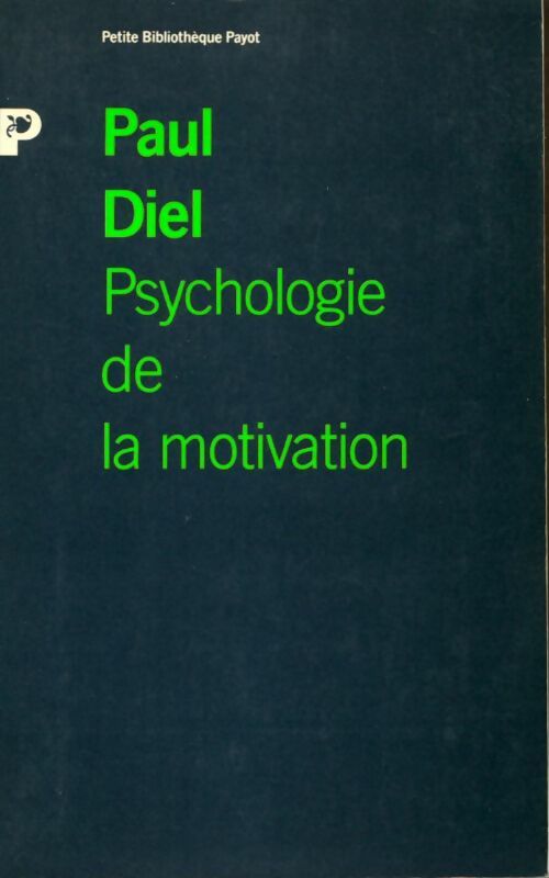 Livrenpoche : Psychologie de la motivation - Paul Diel - Livre