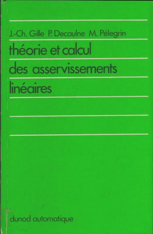 Livrenpoche : Théorie et calcul des asservissements linéaires - Paul Decaulne - Livre