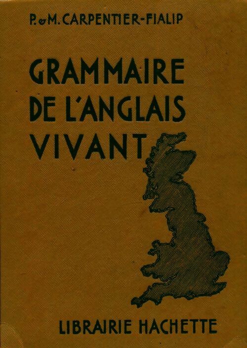 Livrenpoche : Grammaire de l'anglais vivant - P. Carpentier-Fialip - Livre