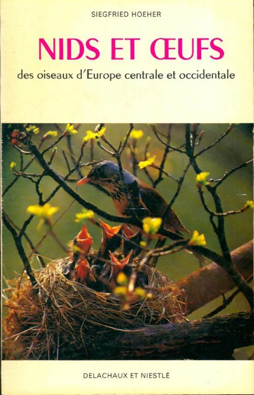 Livrenpoche : Nids et oeufs des oiseaux d'Europe centrale et occidentale - Siegfried Hoeher - Livre