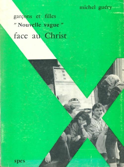 Livrenpoche : Garçons et filles "Nouvelle vague" face au Christ - Michel Guéry - Livre