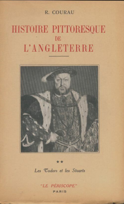 Livrenpoche : Histoire pittoresque de l'Angleterre Tome II - R Courau - Livre