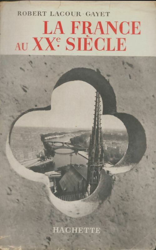 Livrenpoche : La France au XXe siècle - Robert Lacour-Gayet - Livre