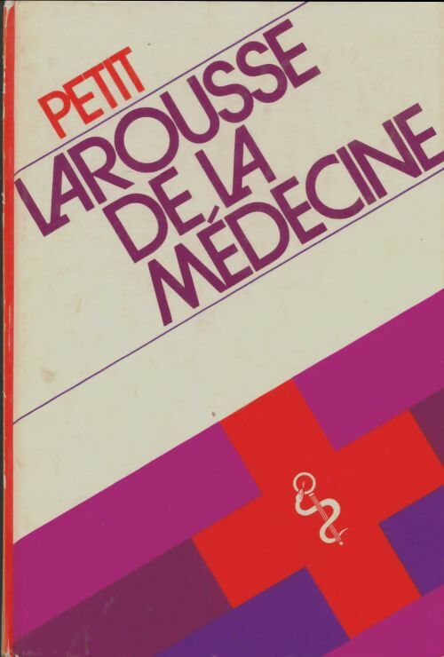 Livrenpoche : Petit Larousse de médecine - Collectif - Livre