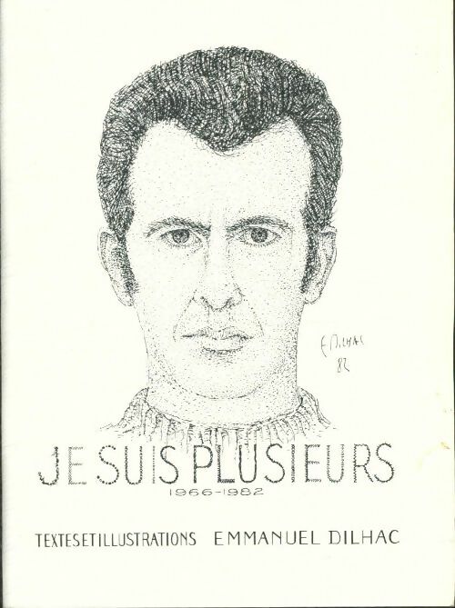 Livrenpoche : Je suis plusieurs 1966-1982 - Emmanuel Dilhac - Livre