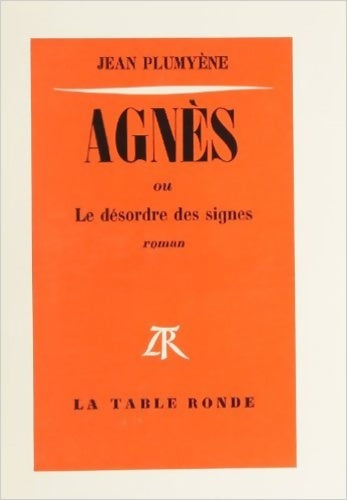 Livrenpoche : Agnès ou le désordre des signes - Jean Plumyène - Livre