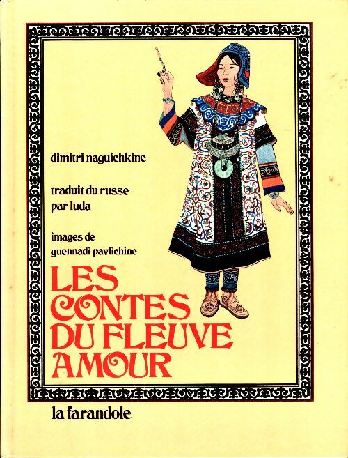Livrenpoche : Les Contes du fleuve Amour - Naguichkine Dimitri - Livre