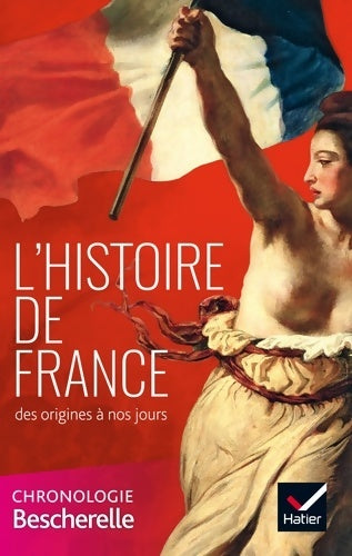 Livrenpoche : L'histoire de France des origines à nos jours : La chronologie Bescherelle - Guillaume Bourel - Livre