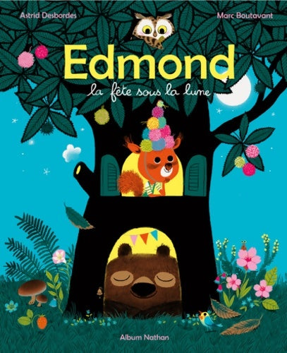 Livrenpoche : Edmond - La fête sous la lune - Dès 3 ans - Astrid Desbordes - Livre