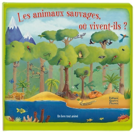 Livrenpoche : Les Animaux Sauvages Où Vivent-Ils ? - Frédérique Fraisse - Livre