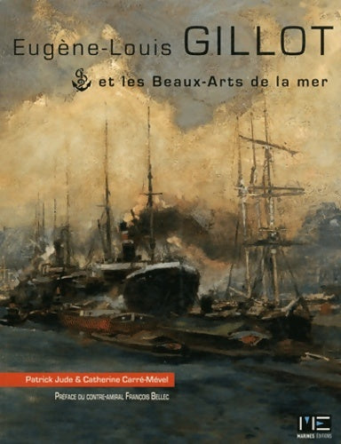 Livrenpoche : Eugène-Louis Gillot et les Beaux-Arts de la mer - Patrick Jude - Livre