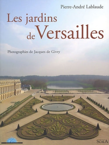 Livrenpoche : Les Jardins de Versailles - Pierre-André Lablaude - Livre