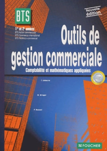Livrenpoche : Outils de gestion commerciale : Comptabilité et mathématiques appliquées 1ère et 2e années BTS Action commerciale BTS Commerce international BTS Technico-commercial - Michel Bringer - Livre