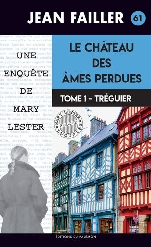 Livrenpoche : Le château des âmes perdues : Tome I Tréguier - Jean Failler - Livre