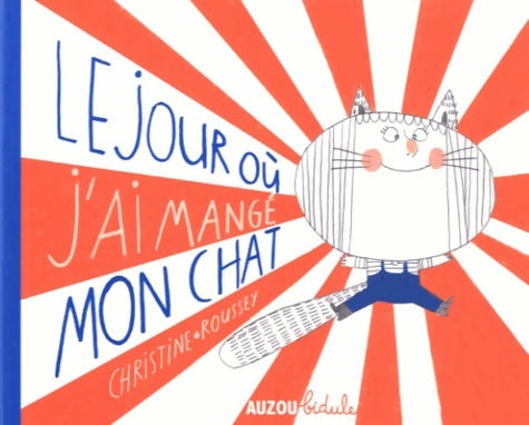 Livrenpoche : Le jour où j'ai mangé mon chat - ROUSSEY C. - Livre