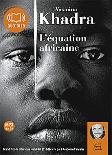 Livrenpoche : L'quation africaine : Livre audio 1 CD MP3 - 585 Mo - Yasmina Khadra - Livre