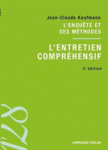 Livrenpoche : L'entretien compréhensif - l'enquête et ses méthodes : L'enquête et ses méthodes - Jean-Claude Kaufmann - Livre