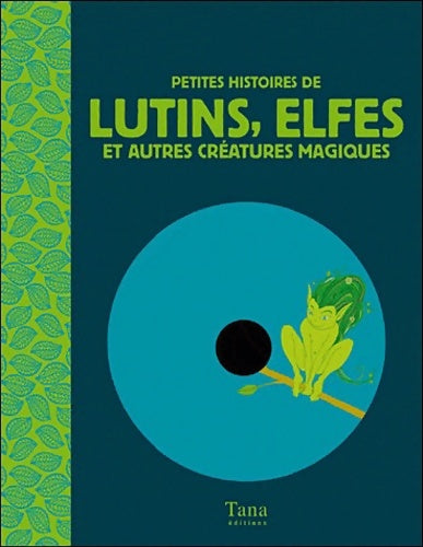 Livrenpoche : Petites histoires de lutins elfes et autres créatures magiques - Olivia Le Gourrierec - Livre