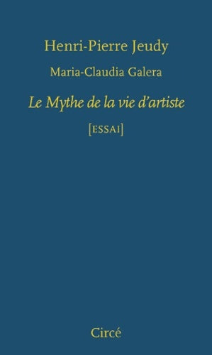 Livrenpoche : Le mythe de la vie d'artiste - Henri-Pierre Jeudy - Livre
