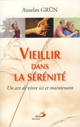 Livrenpoche : Vieillir dans la Sérénité - Anselm Grun - Livre