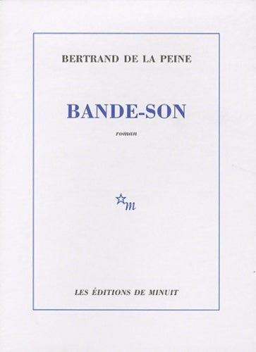 Livrenpoche : Bande-son - Bertrand De La Peine - Livre