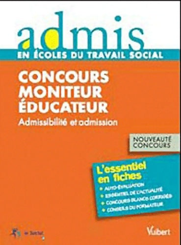 Livrenpoche : Concours moniteur éducateur - épreuves écrites et orales - admis - l'essentiel en fiches - Claude Charron - Livre