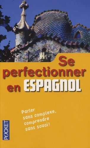 Livrenpoche : Se perfectionner en espagnol - Edouard Jimenez - Livre