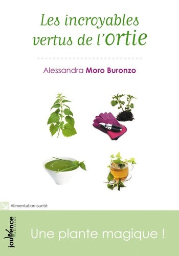 Livrenpoche : Les incroyables vertus de l'ortie - Alessandra Moro Buronzo - Livre