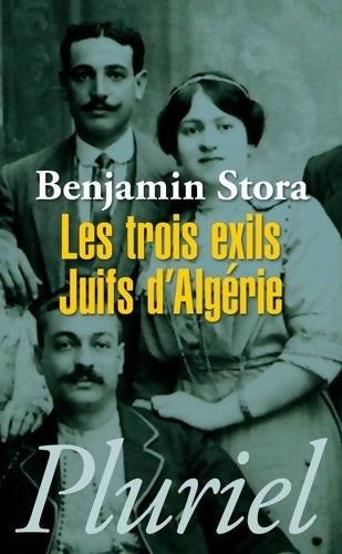 Livrenpoche : Les troix exils juifs d'Algérie - Benjamin Stora - Livre