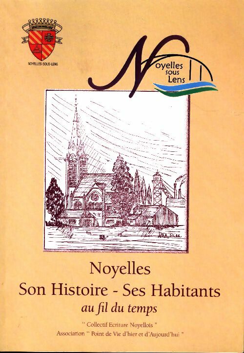 Livrenpoche : Noyelles. Son histoire, ses habitants au fil du temps - Collectif - Livre