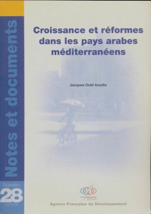 Livrenpoche : Croissance et réformes dans les pays arabes méditerraneens - Jacques Ould Aoudia - Livre