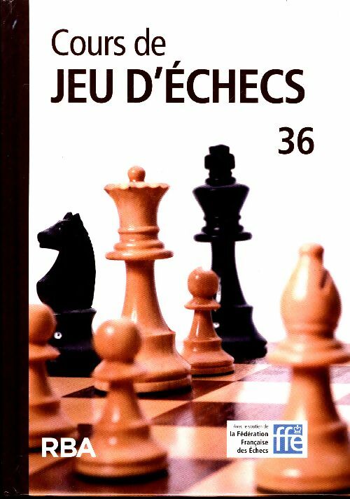Livrenpoche : Cours de jeu d'échecs n°36 + DVD - Collectif - Livre