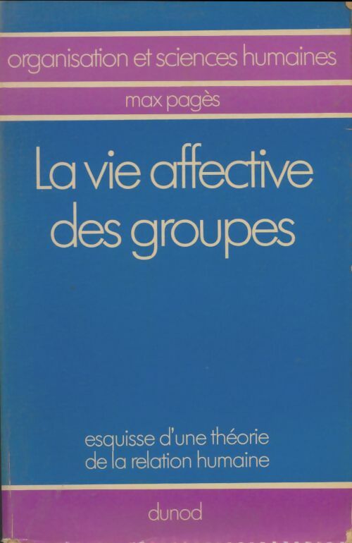 Livrenpoche : La vie affective des groupes - Max Pagès - Livre