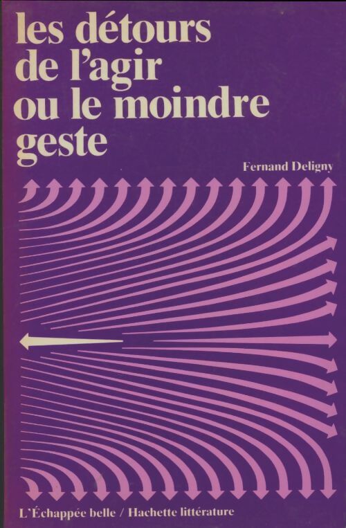 Livrenpoche : Les détours de l'agir ou le Moindre geste - Fernand Deligny - Livre